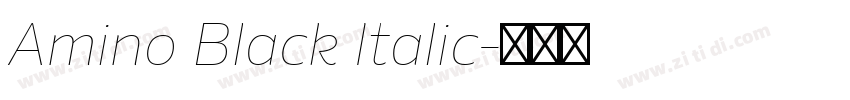 Amino Black Italic字体转换